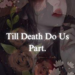 𝕿𝖎𝖑𝖑 𝕯𝖊𝖆𝖙𝖍 𝕯𝖔 𝖀𝖘 𝕻𝖆𝖗𝖙's cover